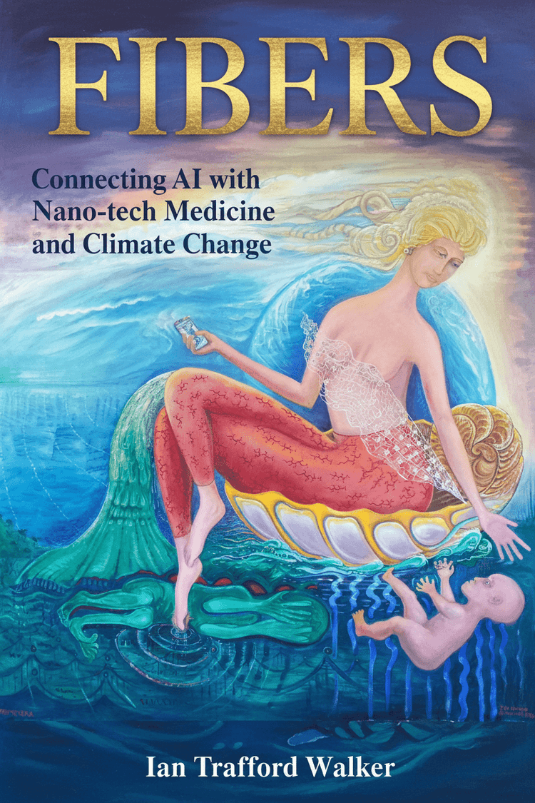 Fibers Connecting AI with Nano-tech and Climate Change Collection cover illustration by Ian Trafford Walker.